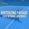 My Backyard Sports Winterizing Package: Late October - November